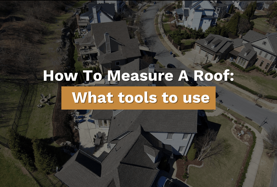 Measuring a roof with text on how to measure a roof and what tools to use