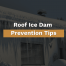 prevention for roof ice dam