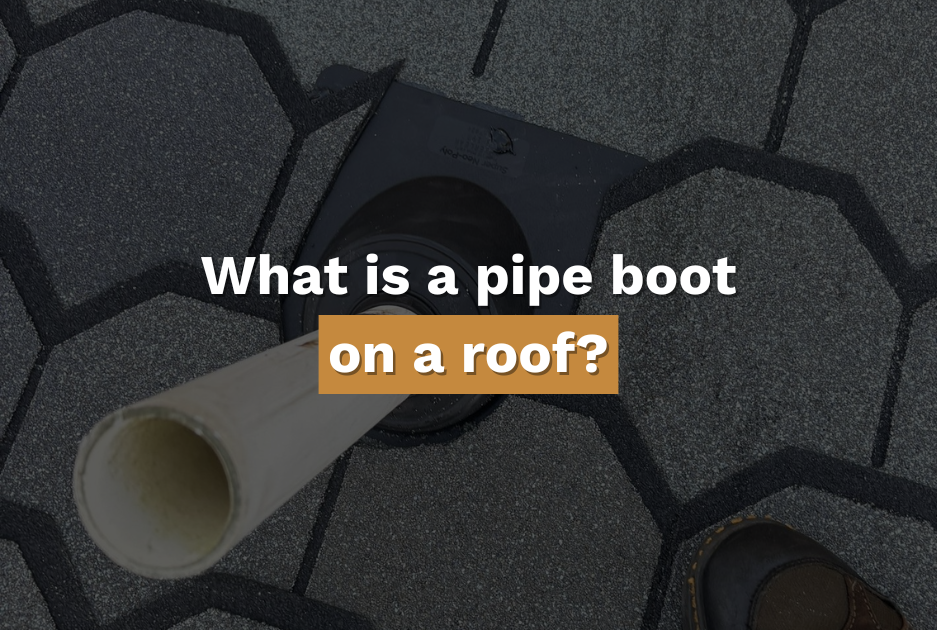 Learn about what a pipe boot is on a roof system