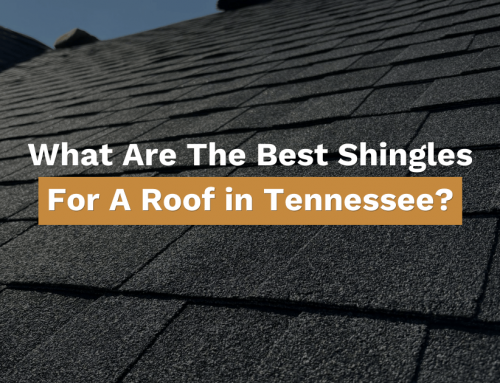 What Are The Best Shingles For A Roof in Tennessee?