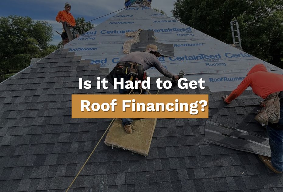 Is it Hard to Get Roof Financing Five Points roofing crew installing a roof covered by financing